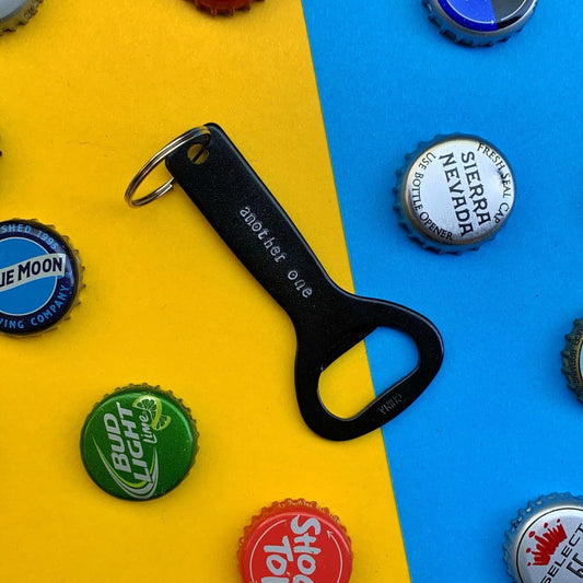 Another One Bottle Opener Keychain | Metal Bottle Opener | Hand Stamped Keychain