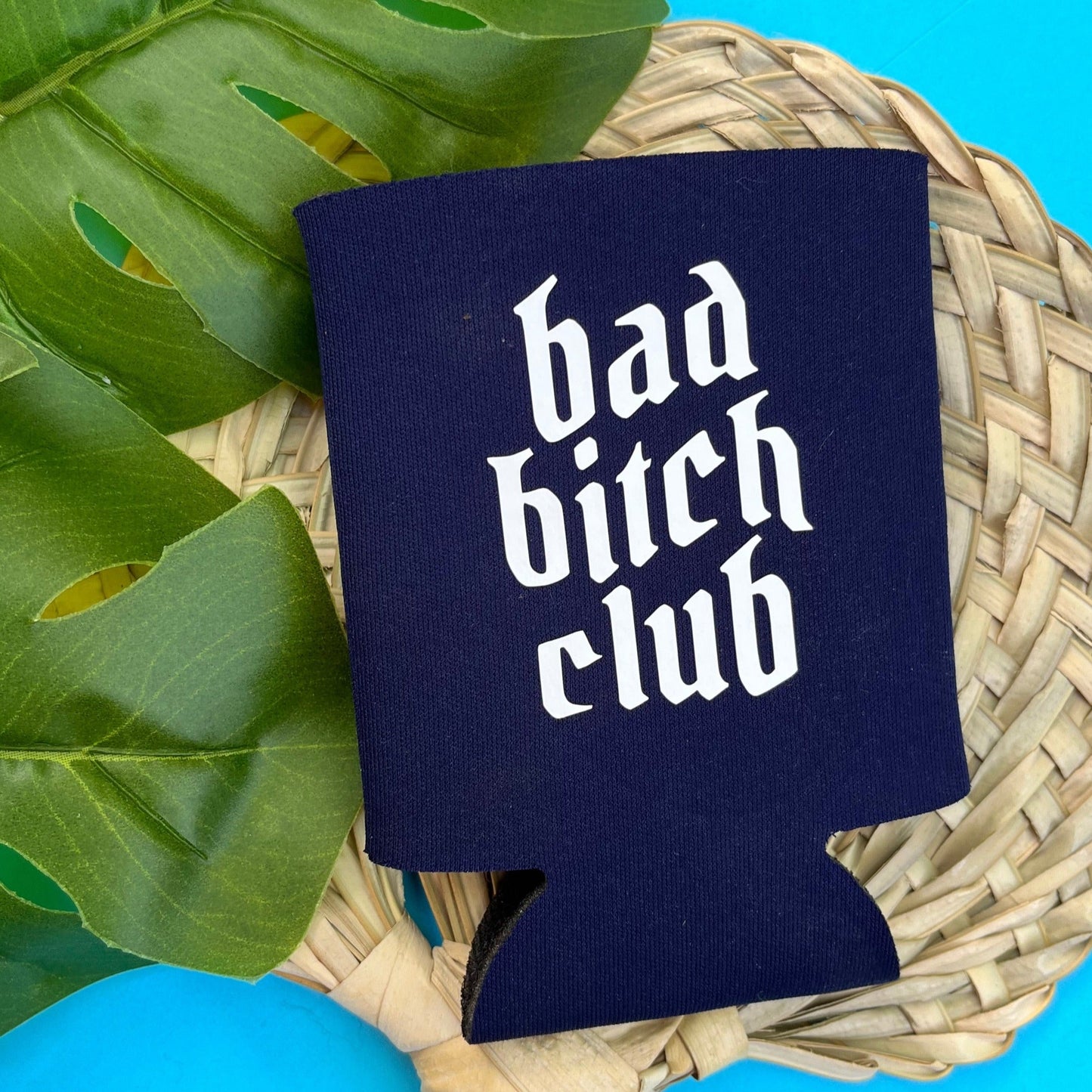 Bad Bitch Club Can Cooler